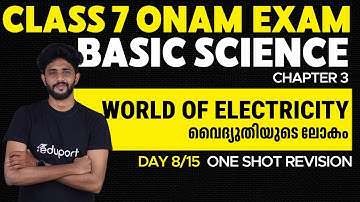 Class 7 Basic Science | Chapter 3 - World of Electricity | Vaidyutthiyude Lokam | One Shot | Eduport