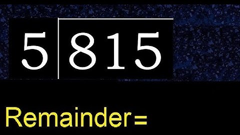 Divide 815 by 5 , remainder  . Division with 1 Digit Divisors . How to do