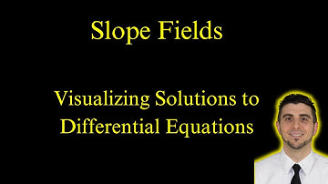 How to Use Slope Fields to Visualize Solutions to Differential Equations | AP Calculus