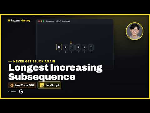 Longest Increasing Subsequence - LeetCode 300 | Sequence / LIS DP (JavaScript)