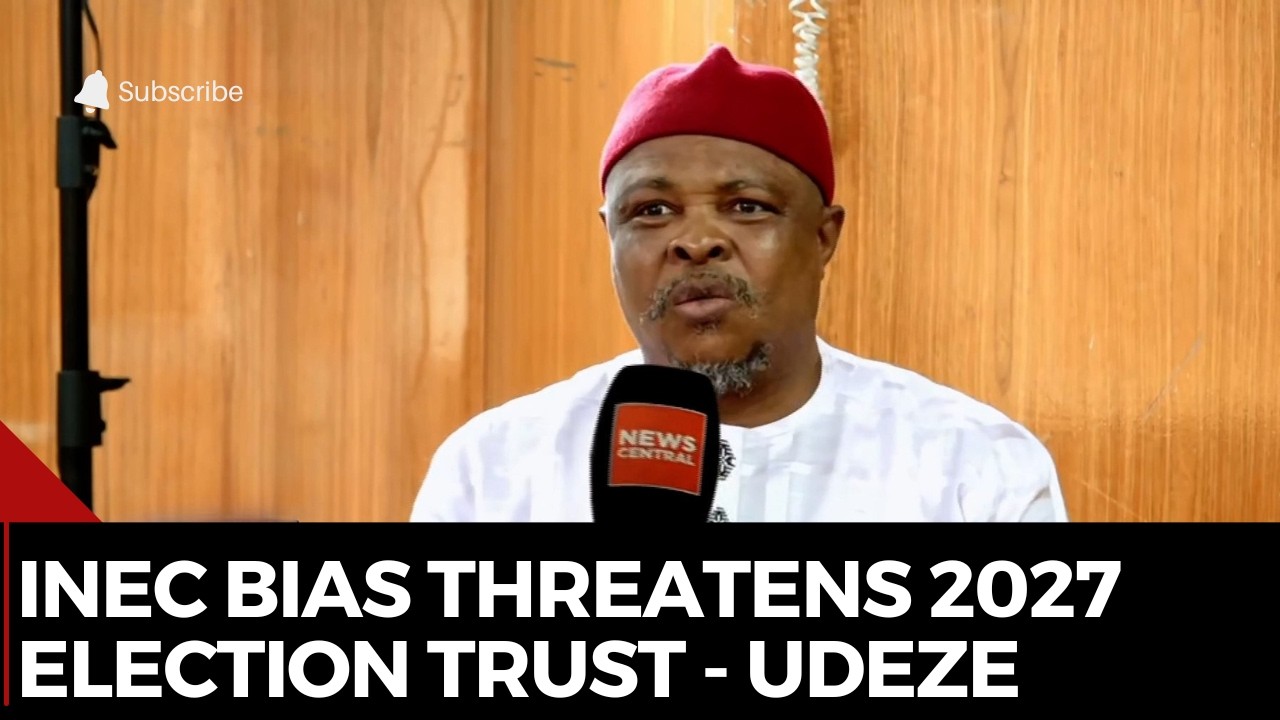 INEC Bias Threatens 2027 Election Trust - AAN Chairman, Kenneth Udeze Says