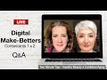 LIVE - New Segment - Digital Make-Betters - Realistic, Vibrant & Easy to Maintain