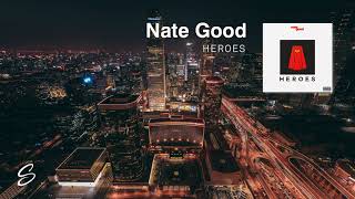 Watch Nate Good Heroes video