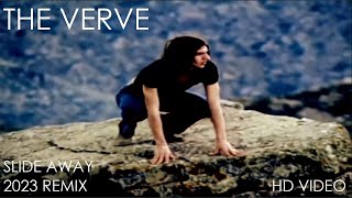 The Verve - Slide Away (2023 Remix) HD Remastered Video