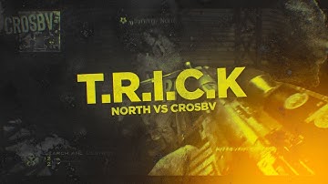 NORTH x CROSBV: T.R.I.C.K