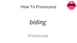 How to pronounce biding