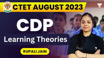 Learning Theories | CDP | CTET August 2023 | By Rupali Jain