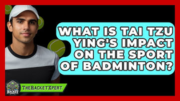 What Is Tai Tzu Ying
