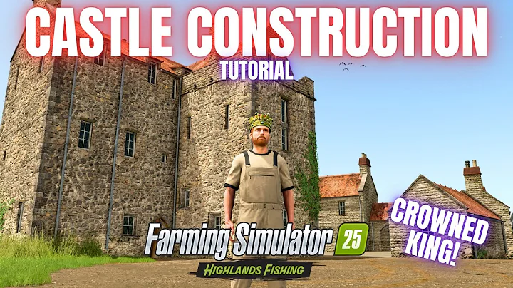 CASTLE CONSTRUCTION GUIDE - Highlands Fishing Expansion - Farming Simulator 25