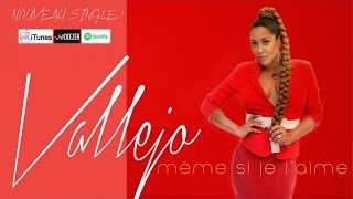 Christiane VALLEJO - Même si je l'aime - [NEW mai 2017]