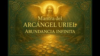 Musica 528Hz Prosperidad Infinita -Mantra del Arcángel Uriel para la Riqueza - sonidos de abundancia