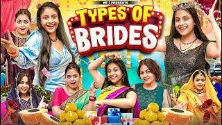 Types Of Brides || We 3 || Aditi Sharma