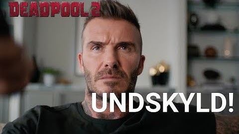 Deadpool 2 | Fodbold VM David Beckham | 2018
