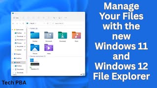 Windows 11 File Explorer | How to use Windows 11 and Windows 12 File Explorer to Manage your files