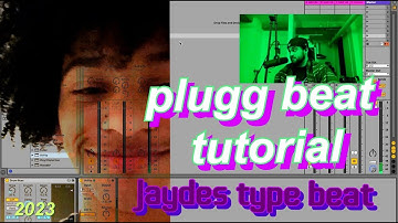 how to make modern plugg beats for jaydes
