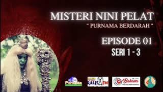 Misteri Nini Pelet Episode 1 - Purnama Berdarah Seri 1 - 3 #sandiwararadio