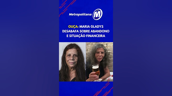 Ouça: Maria Gladys desabafa sobre abandono e situação financeira