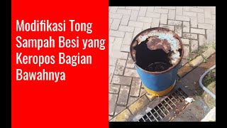 🔴 Modification of the porous iron trash can underneath