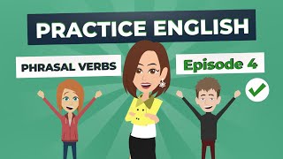 Phrasal Verbs in English | ielts listening Practice | English Quiz Part 4 Phrasal Verbs