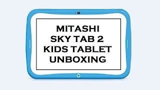 Mitashi Sky Tab 2 Android Kids Tablet - Unboxing screenshot 1