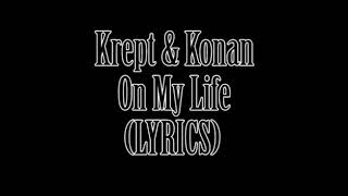 Krept & Konan (Ft. Skepta) - On My Life (LYRICS)