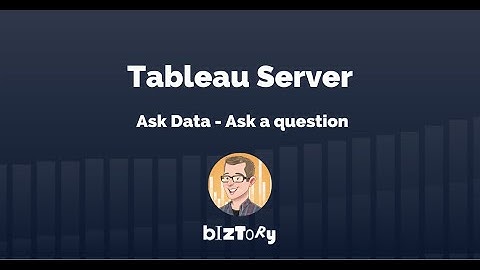 Tableau Server | Ask Data: Ask A Question