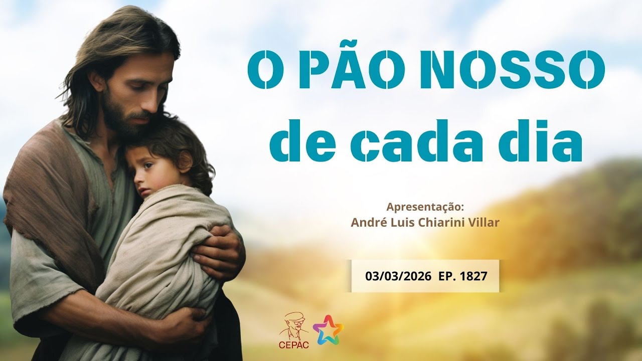 03 de Março: Pão Nosso com André Luis Chiarini Villar | Episódio 1827