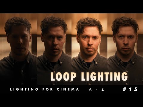 Lighting for Cinema A - Z - #15 - Loop Lighting