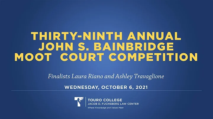 2021 - Thirty Ninth Annual John S. Bainbridge Moot...