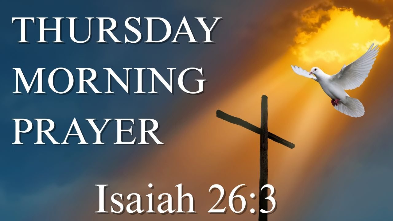 Thursday Morning Prayer for Strength & Peace | Start Your Day in God’s ...