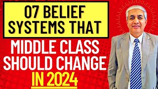 07 Belief Systems Which Middle Class Needs To Crush In 2024 by Sango Life Sutras 92,043 views 5 months ago 32 minutes