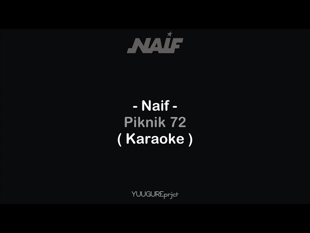 Naif - Piknik 72 ( Karaoke - Remake ) class=