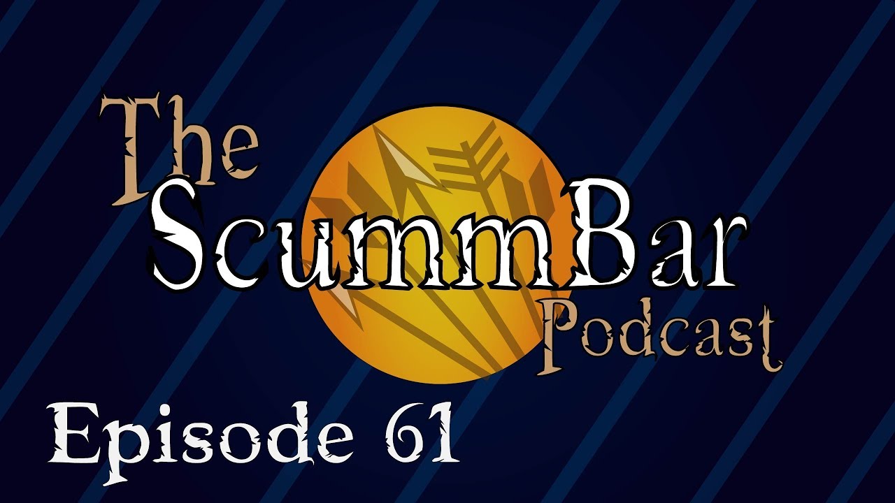 The Scumm Bar Podcast Episode 61 : Mount An Blade II Bannerlord / Game Mechanics In Real Life