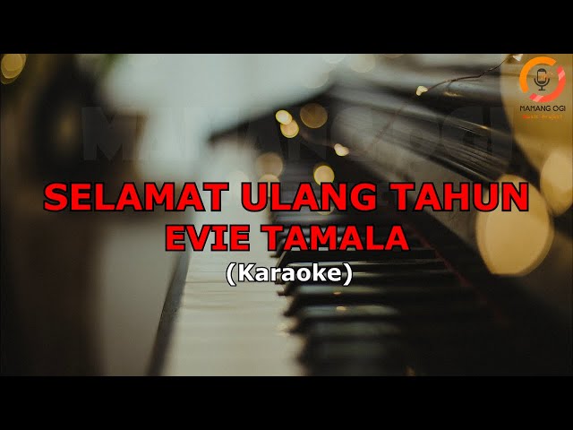 SELAMAT ULANG TAHUN - EVIE TAMALA (Karaoke) class=