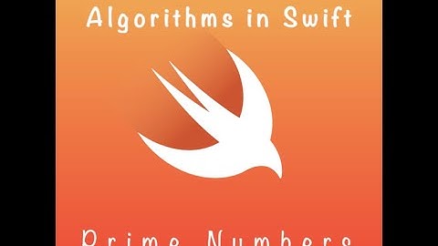 Algorithms In Swift: Prime Numbers (DAY 15)