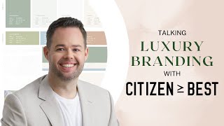 Talking Luxury Branding with Citizen Best!