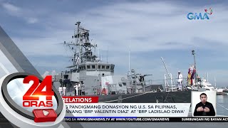 2 barkong pandigmang donasyon ng U.S. sa Pilipinas, papangalanang 'BRP Valentin Diaz'... | 24 Oras