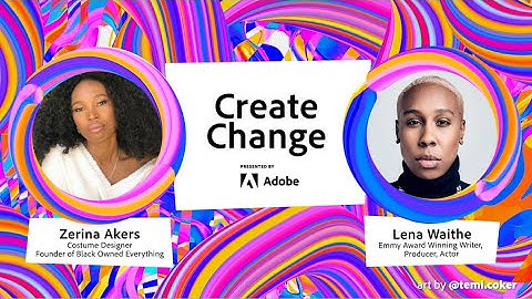 Create Change | Trailer - Episode 1: Create Legacy with Lena Waithe and Zerina Akers | Adobe