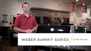 Weber Summit Series Grills at Fleet-Plummer