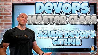 DevOps Master Class - Part 3 - Azure DevOps and GitHub