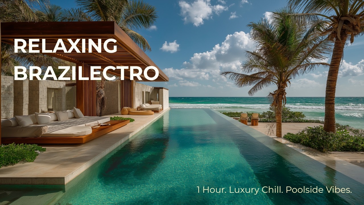 1 Hour Relaxing Brazilectro 🌴 Ocean Waves & Palm Trees | Lounge Music for Focus & Relaxation | 4k