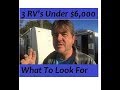 3 RV's For Under $6,000, What To Look For