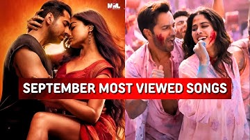 September 2025 Most Viewed Indian Songs | Top 30 Bollywood Hindi Songs Of September 2025