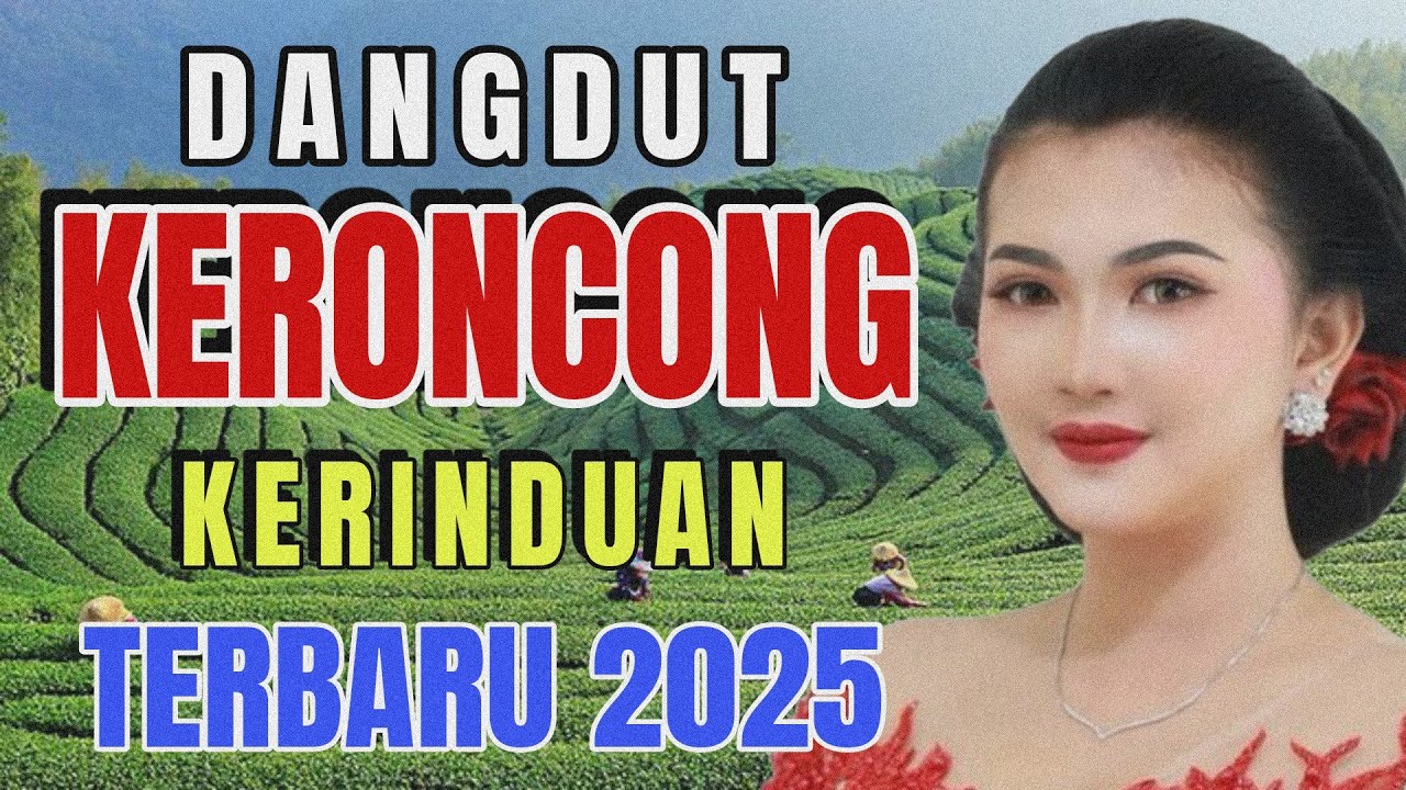 DANGDUT KERONCONG KERINDUAN TERBARU 2025