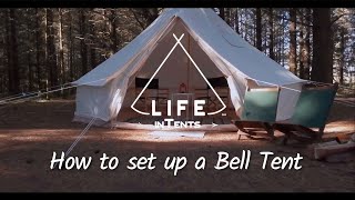 Bell Tent Setup and Takedown  Life inTents™ canvas bell tent models