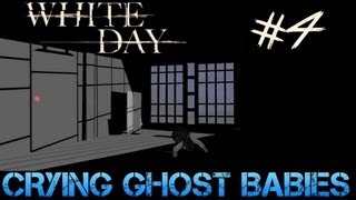 White Day: A Labyrinth Named School - Gameplay Walkthrough Part 4 - CRYING GHOST BABIES