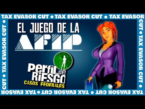 El juego de la AFIP - Perfil de Riesgo: Casos Federales [TAX EVASOR CUT]