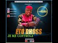 ETO DHOSS : Je me contrôle (Audio Officiel)