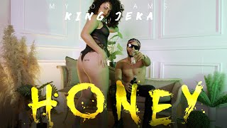 King Jeka - Honey ( Official Music Video)