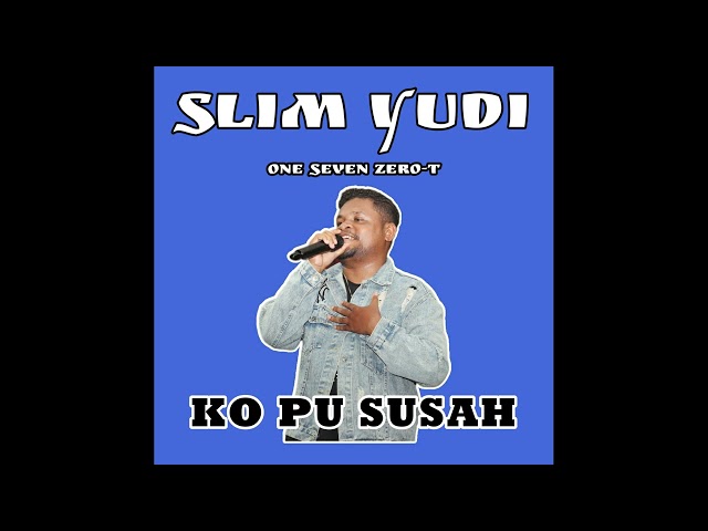 KO PU SUSAH - Slim Yudi170 - Official music 2024 class=